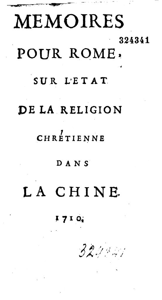 Mémoires pour Rome, sur l'état de la religion chrétienne dans la Chine  1710