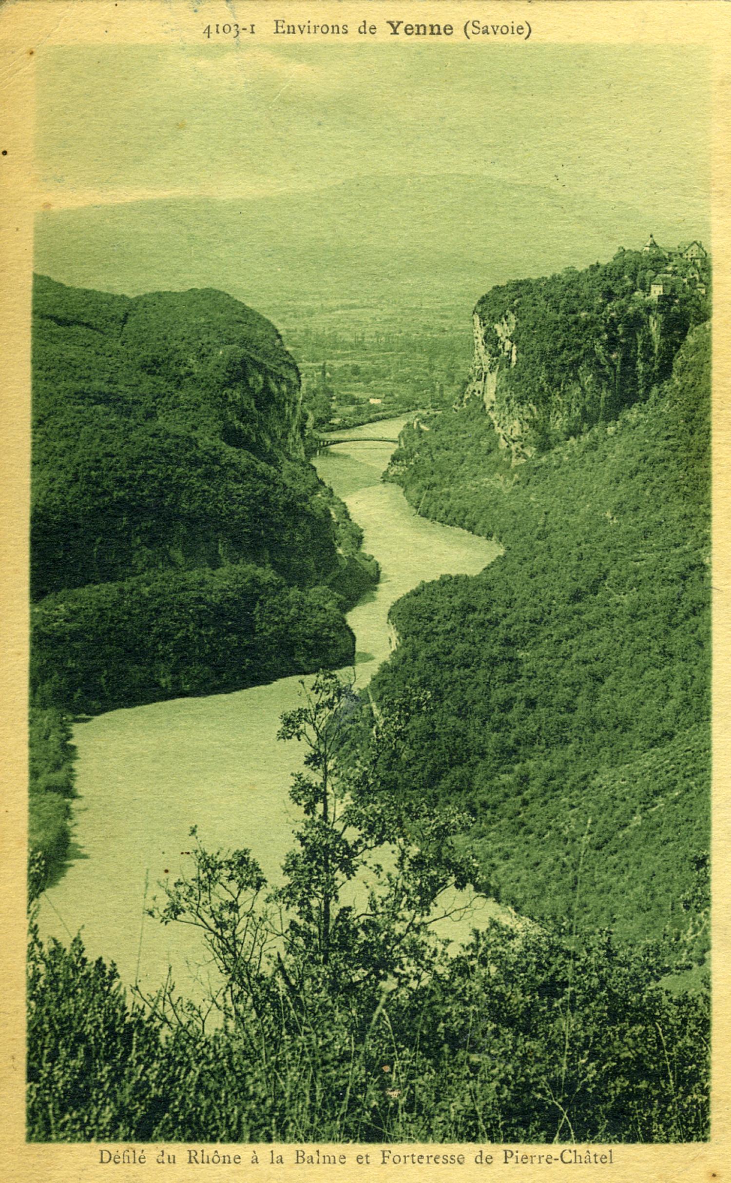 Environs de Yenne (Savoie) - Défilé du Rhône à la Balme et Forteresse de Pierre-Châtel.