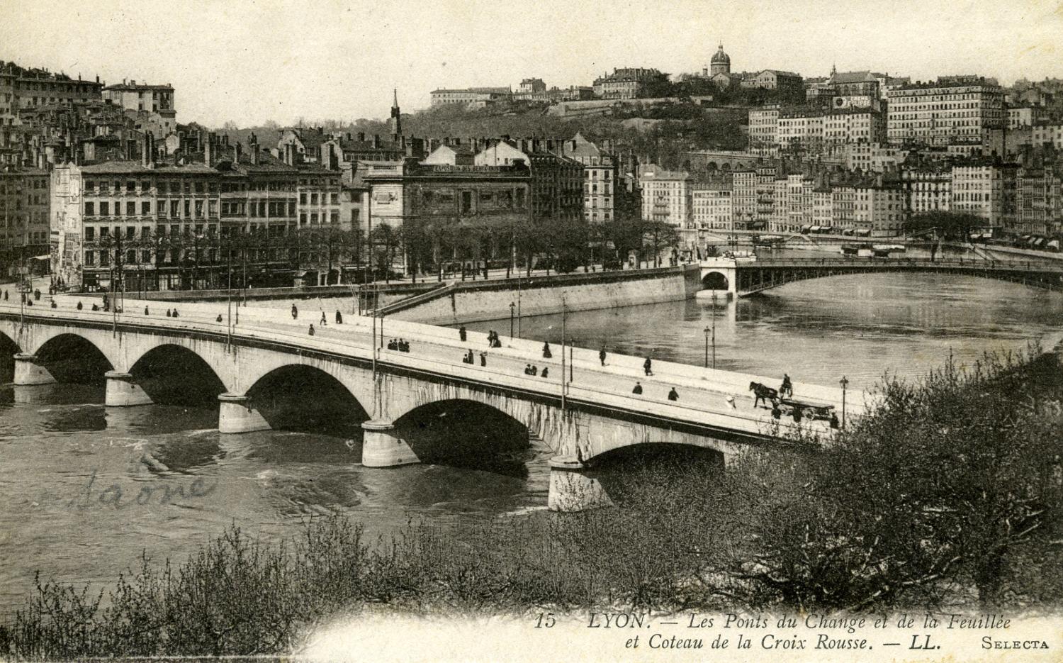 Lyon. - Les Ponts du Change et de la Feuillée et Coteau de la Croix Rousse..