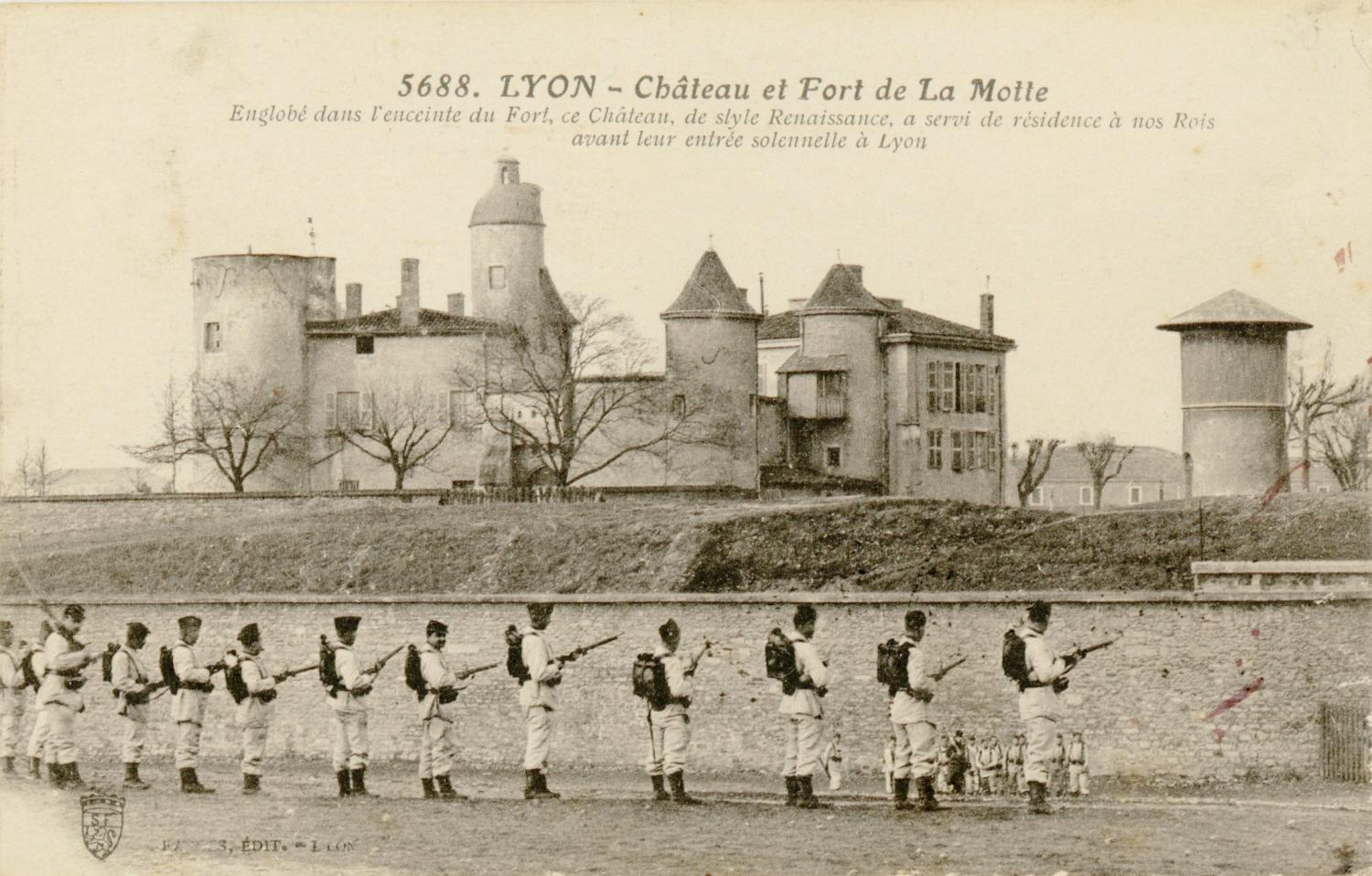 Lyon : Château et Fort de la Motte ; Englobé dans l'enceinte du Fort, ce Château de style Renaissance, a servi de résidence à nos Rois avant leur entrée solennelle à Lyon.