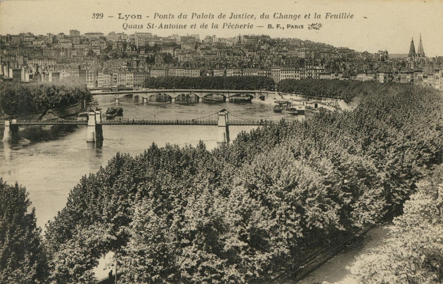 Lyon : Ponts du Palais de Justice ; du Change et la Feuillée ; Quai St-Antoine et de la Pêcherie.