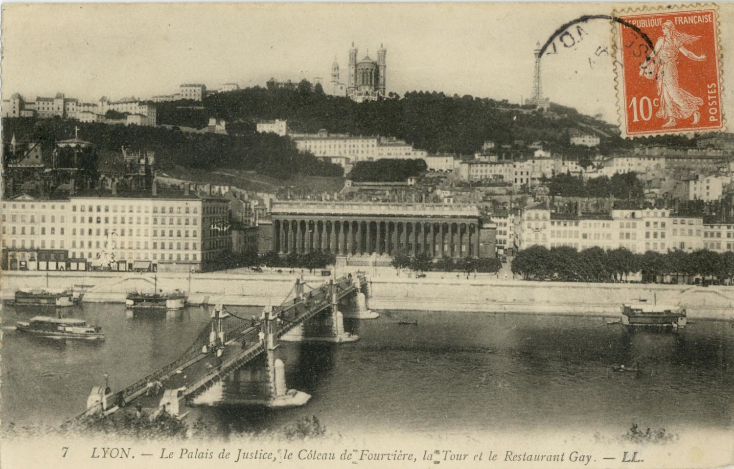 Lyon : Le Palais de Justice ; le Côteau de Fourvière ; La Tour et le Restaurant Gay.