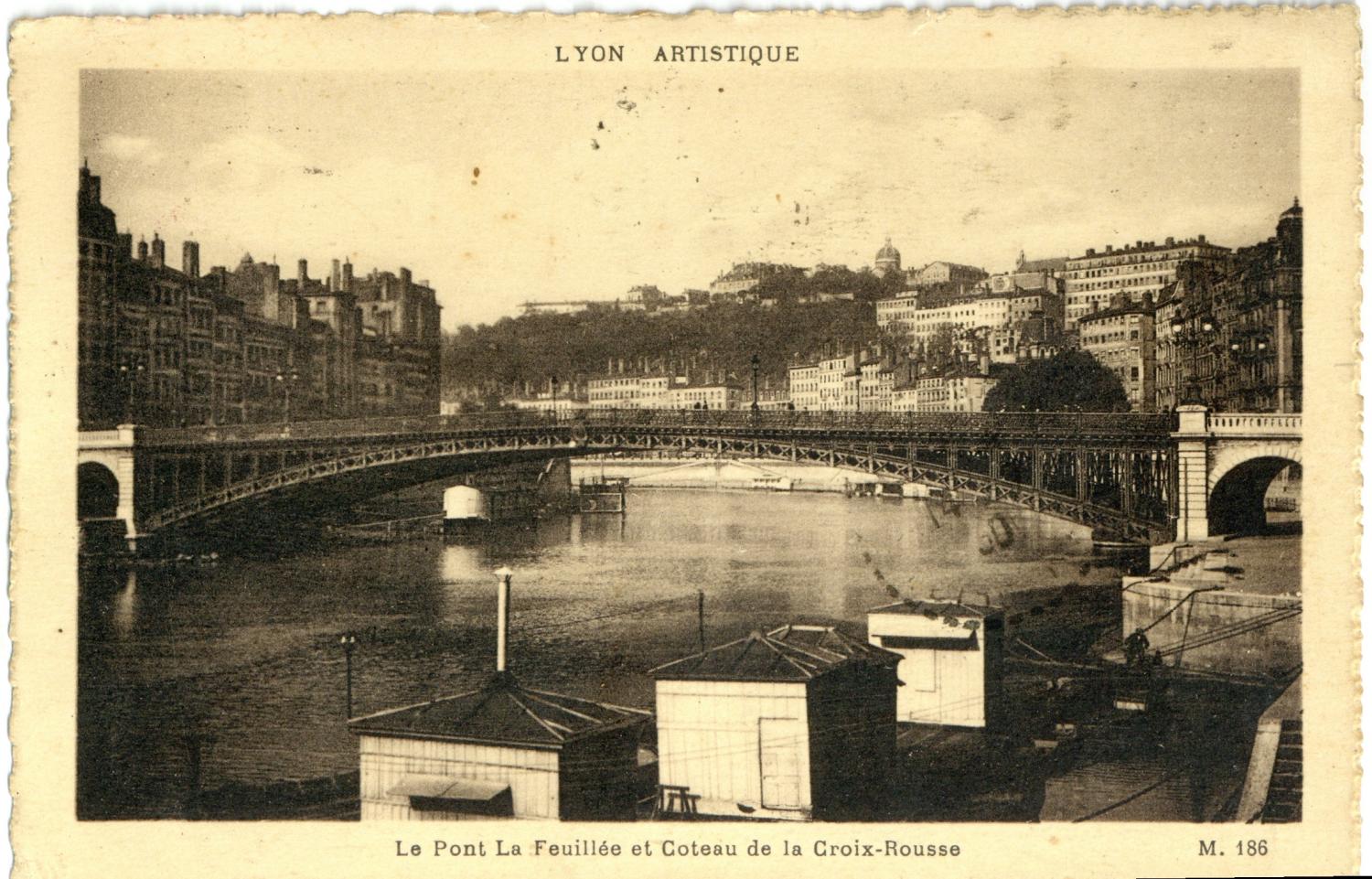 Lyon Artistique : Le Pont La Feuillée et Coteau de la Croix-Rousse.