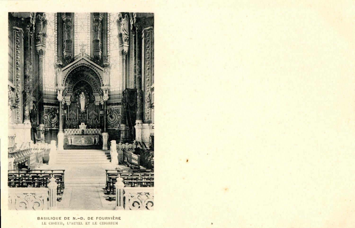 Basilique de N.-D de Fourvière : Le Choeur ; L'Autel et le Ciborium.