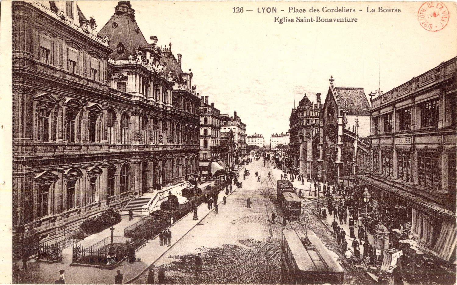 Lyon : Place des Cordeliers ; La Bourse ; Église Saint-Bonaventure