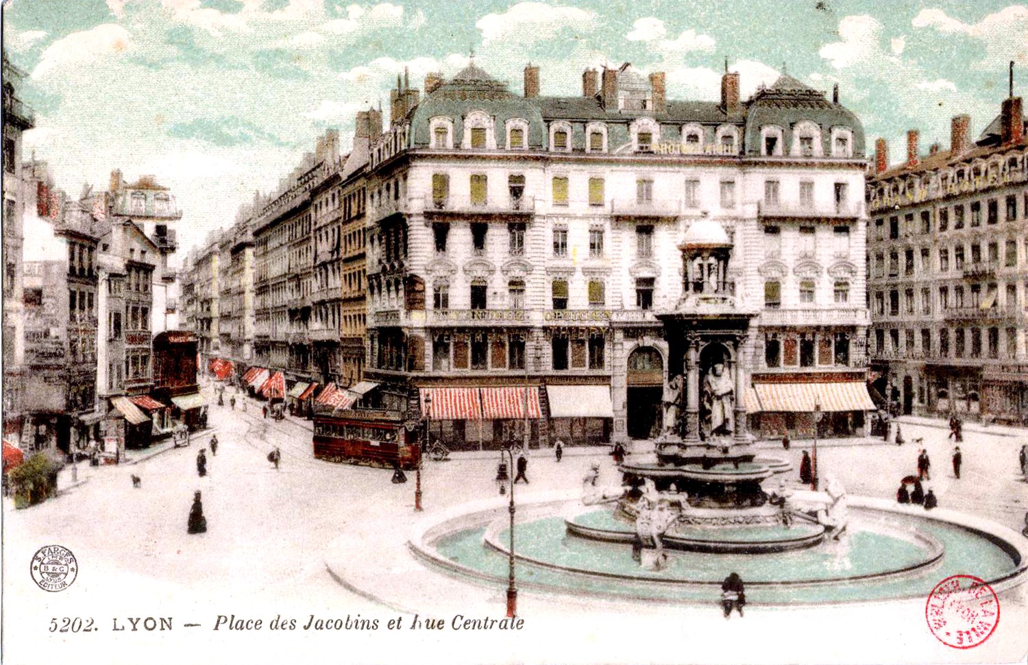 Lyon : Place des Jacobins et Rue Centrale