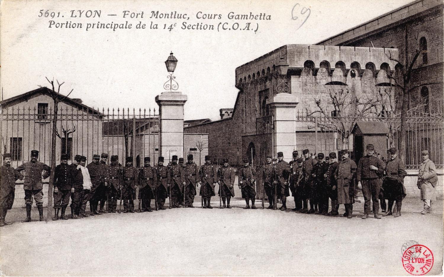 LYON : Fort Montluc ; Cours Gambetta ; Portion principale de la 14e Section (C.O.A.)