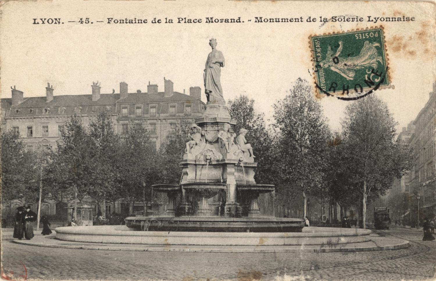 Lyon : Fontaine de la Place Morand ; Monument de la Soierie Lyonnaise