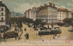 Lyon. - La Place du Pont, cours Gambetta et Fourvière