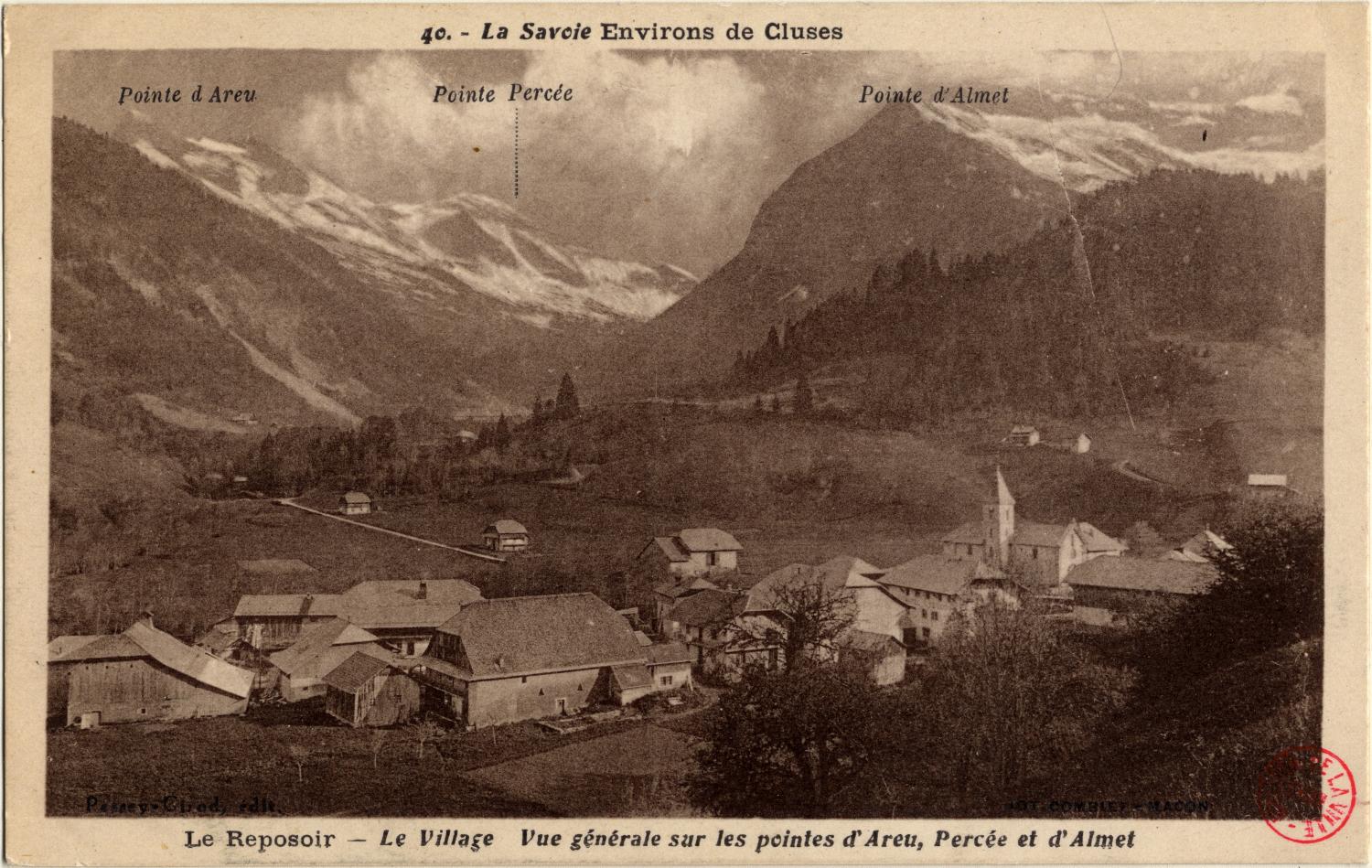 La Savoie Environs de Cluses : Le Reposoir ; Le Village ; Vue générale sur les pointes d'Areu, Percée et d'Almet