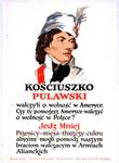 Kosciuszko Pulawski walczyli o wolnosc w Ameryce