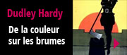 Dudley Hardy. De la couleur sur les brumes.