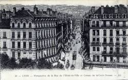 Lyon. - Perspective de la Rue de l'Hôtel de Ville et Coteau de la Croix Rousse