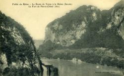 Vallée du Rhône. - La route de Yenne à la Balme (Savoie). - Le Fort de Pierre-Châtel (Ain)