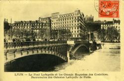 Lyon. - Le Pont Lafayette et les Grands Magasins des Cordeliers Succursales des Galeries Lafayette de Paris