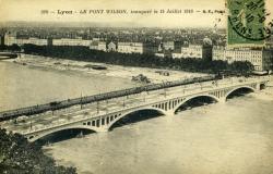 Lyon. - Le Pont Wilson, inauguré le 14 juillet 1918