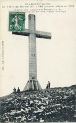 Chambéry (Savoie). - La Croix du Nivolet (alt. 1546 mètres), érigée en 1910