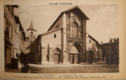 Savoie Tourisme. - Chambéry. - La Cathédrale (XVe siècle). - Ancienne église des Franciscains, commencée en 1430, terminée en 1587. - Devenue cathédrale en 1779