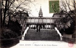Lyon. - Hôpital de la Croix-Rousse
