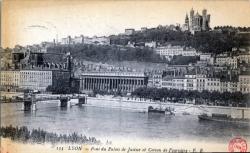 Lyon. - Pont du Palais de Justice et coteau de Fourvière