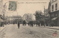 Lyon. - Place du Pont prise de la rue de Marseille