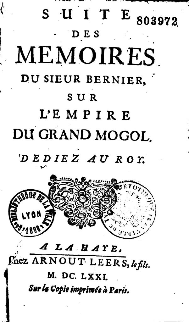 Suite des mémoires du sieur Bernier sur l'empire du grand Mogol dédiez au roy F. Bernier. 1671